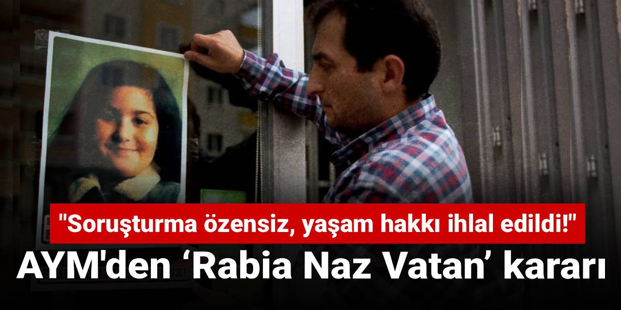 AYM'den ‘Rabia Naz Vatan’ kararı!