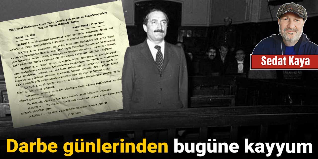 Darbe günlerinden bugüne kayyum