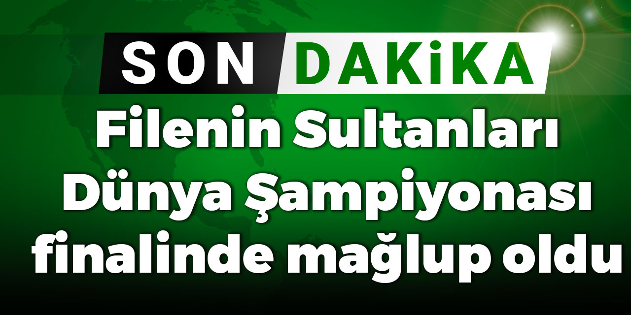 Filenin Sultanları finalde kaybetti: Yaşattığınız gurur yeter