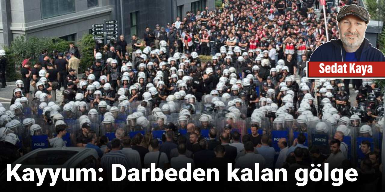 Kayyum: Darbeden kalan gölge