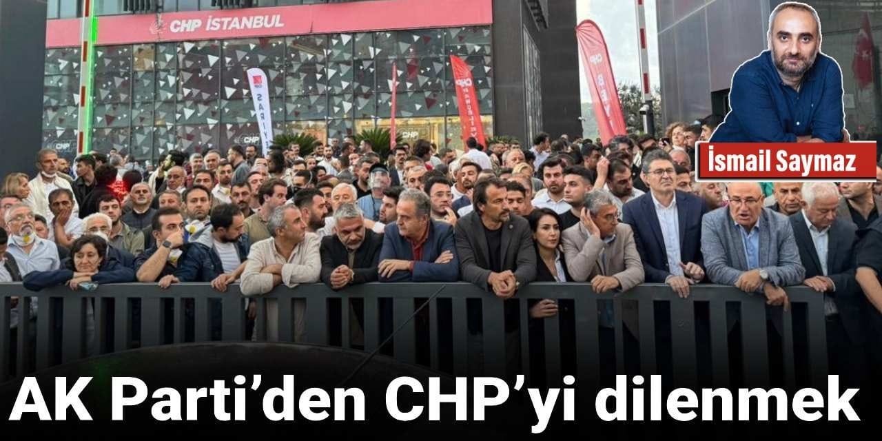 AK Parti’den CHP’yi dilenmek