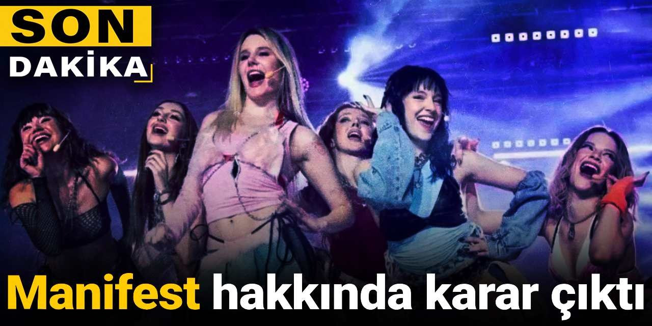 Son dakika | Manifest hakkında karar çıktı