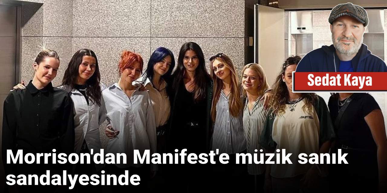 Morrison'dan Manifest'e müzik sanık sandalyesinde