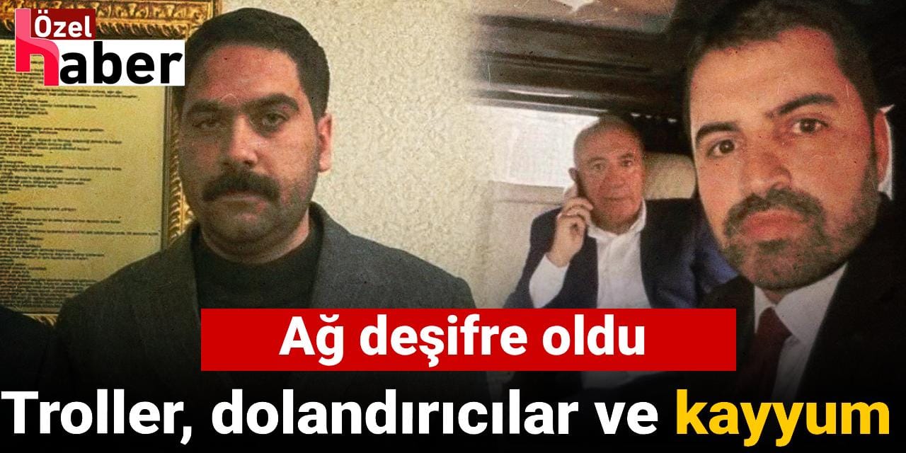 Ağ deşifre oldu: Troller, dolandırıcılar ve kayyum