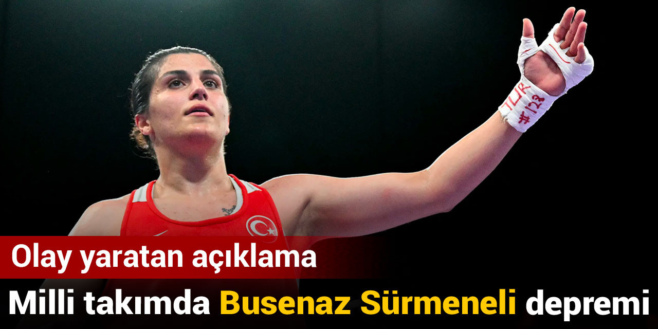 Milli takımda Busenaz Sürmeneli depremi