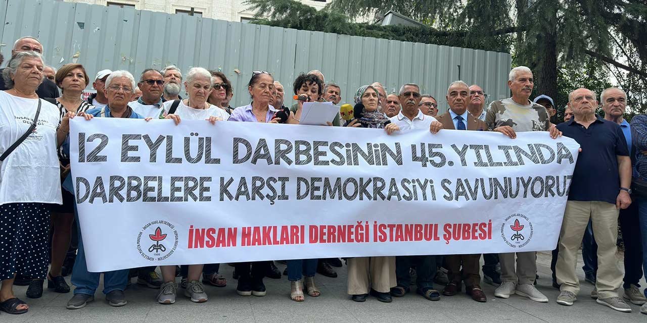 12 Eylül'ün 45. yılında ortak açıklama: Darbe zihniyeti halen iş başında