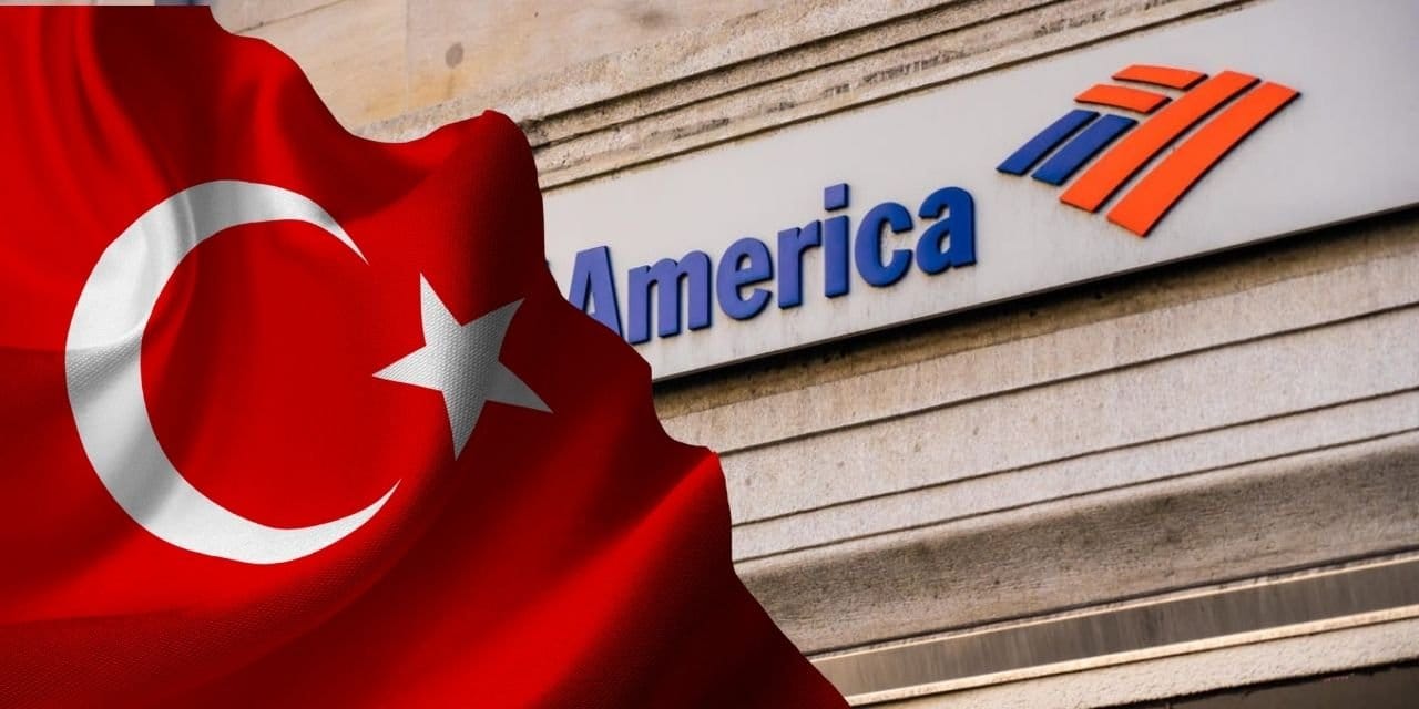 Bank of America raporunda Türkiye ayrıntısı
