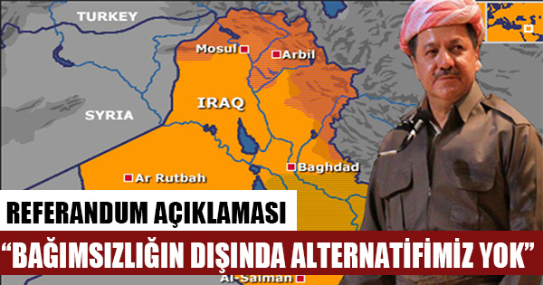 Barzani: Halkımızın bağımsızlık dışında alternatifi yok