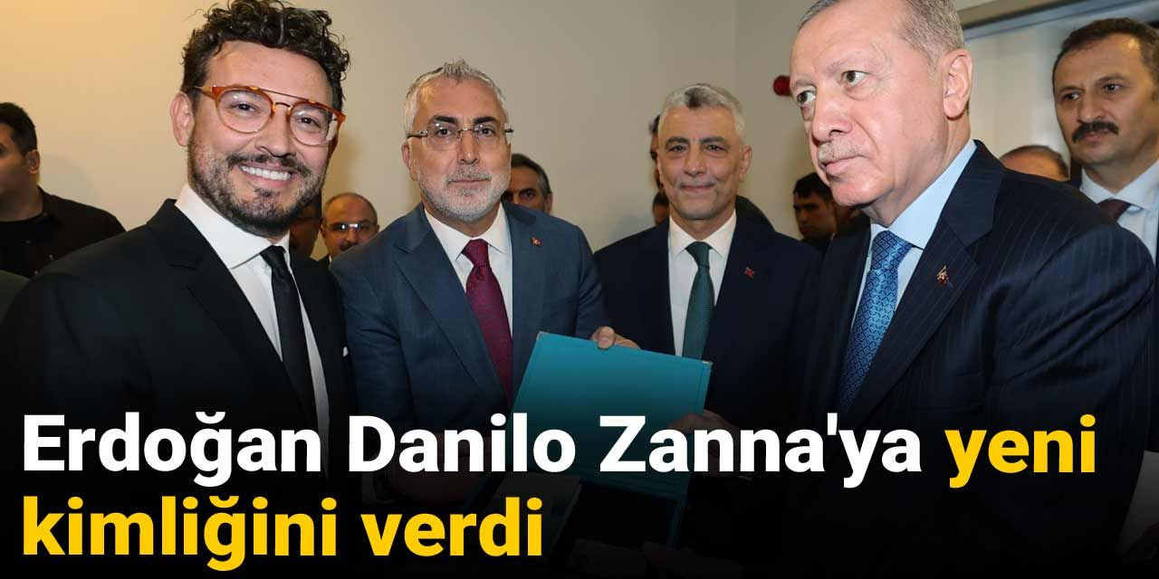Erdoğan Danilo Zanna'ya yeni kimliğini verdi