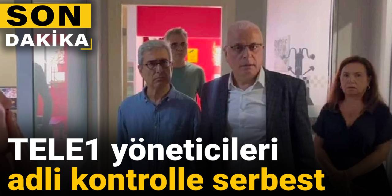 Son Dakika | TELE1 yöneticileri adli kontrolle serbest