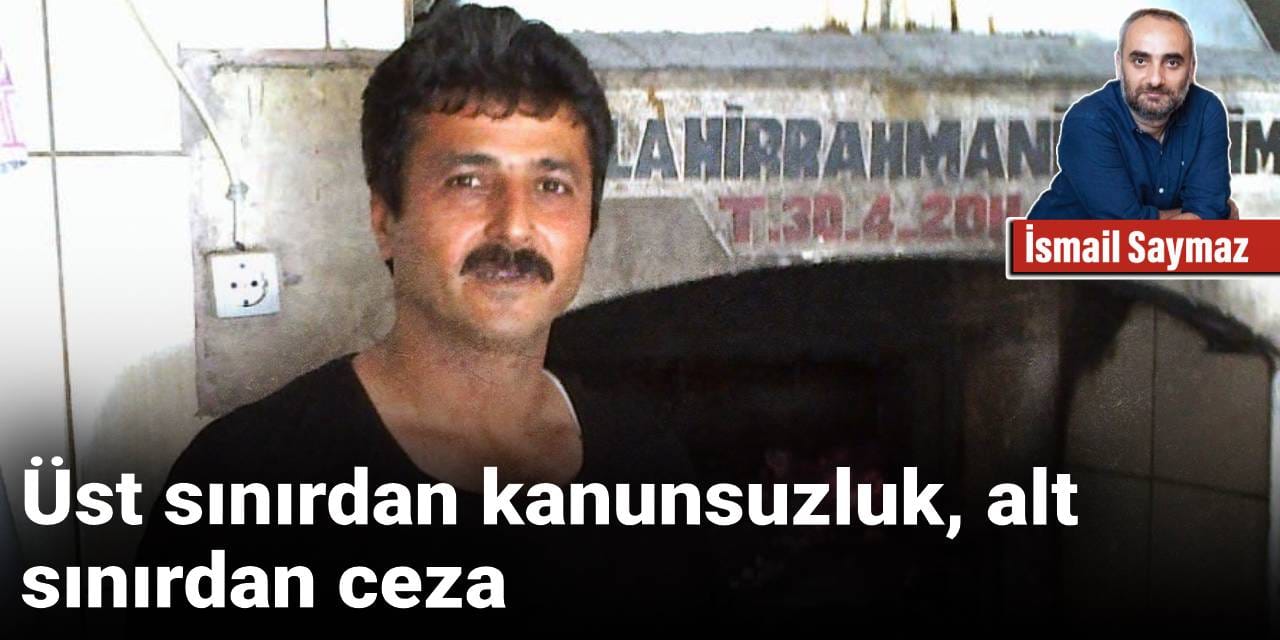 Üst sınırdan kanunsuzluk, alt sınırdan ceza