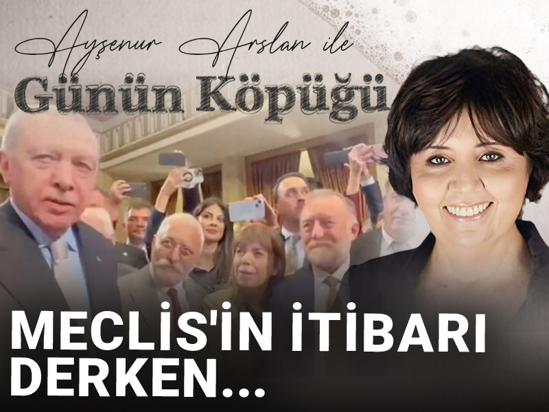 Meclis'in itibarı derken...