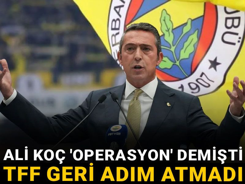 Ali Koç gider gitmez TFF eskiye döndü