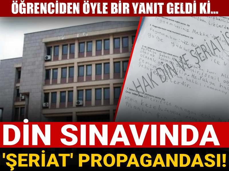 Bursa'da din sınavında 'Şeriat' propagandası! Öğrenciden öyle bir yanıt geldi ki...