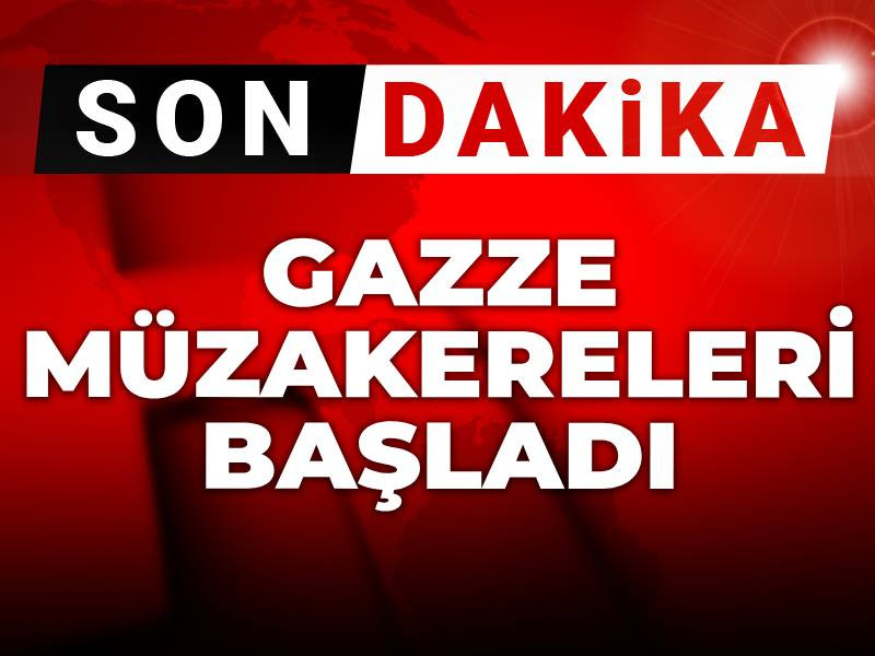 Son Dakika | Gazze müzakereleri başladı