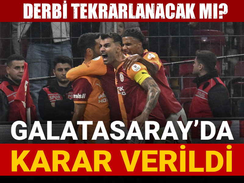 Derbi tekrarlanacak mı? Galatasaray'dan başvuru kararı