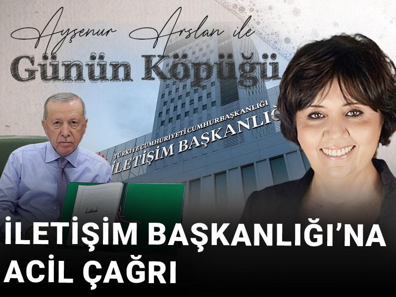 İletişim Başkanlığı’na acil çağrı
