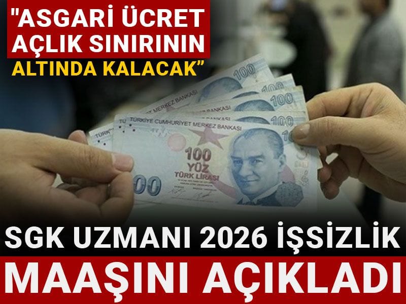 'Asgari ücret açlık sınırının altında kalacak': SGK Uzmanı İsa Karakaş 2026 işsizlik maaşını açıkladı