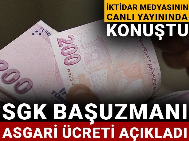 SGK Başuzmanı asgari ücreti açıkladı