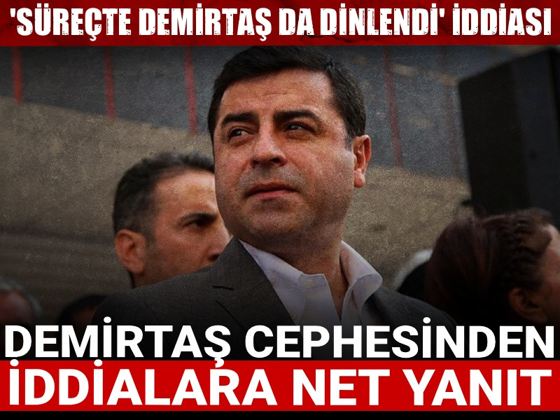 Demirtaş cephesinden 'Sürece dair görüşüldü' iddiasına yanıt