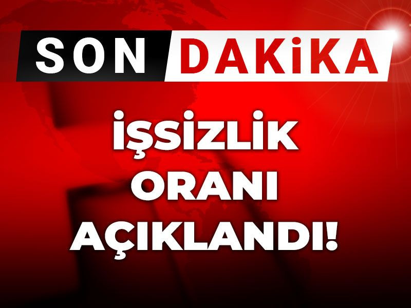 İşsizlik oranı açıklandı!