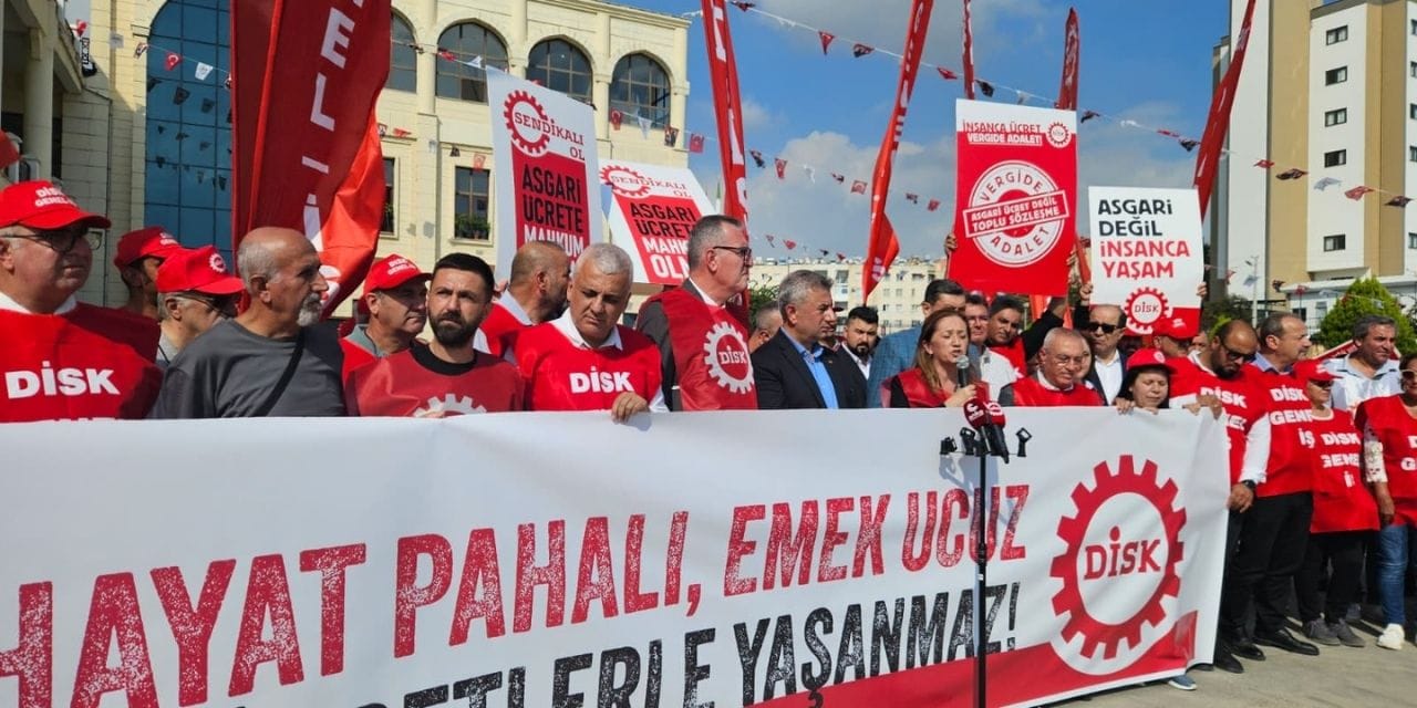 DİSK açıkladı: Asgari ücret nasıl belirlenmeli?