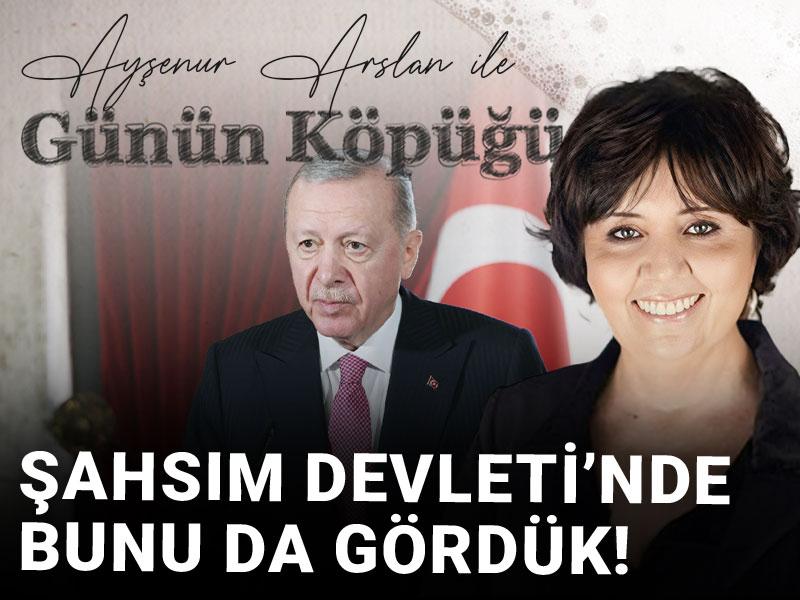 Şahsım Devleti'nde bunu da gördük!