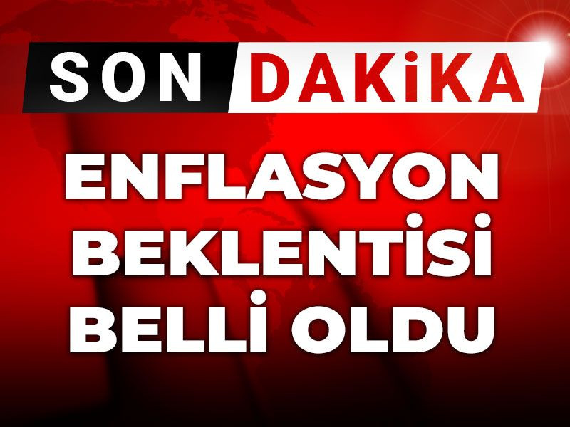 Enflasyon beklentisi belli oldu