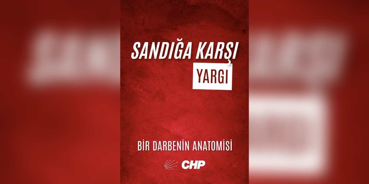 16 belediye başkanı tutuklu! CHP'den 'Sandığa Karşı Yargı' raporu: 1 yılda neler yaşandı?