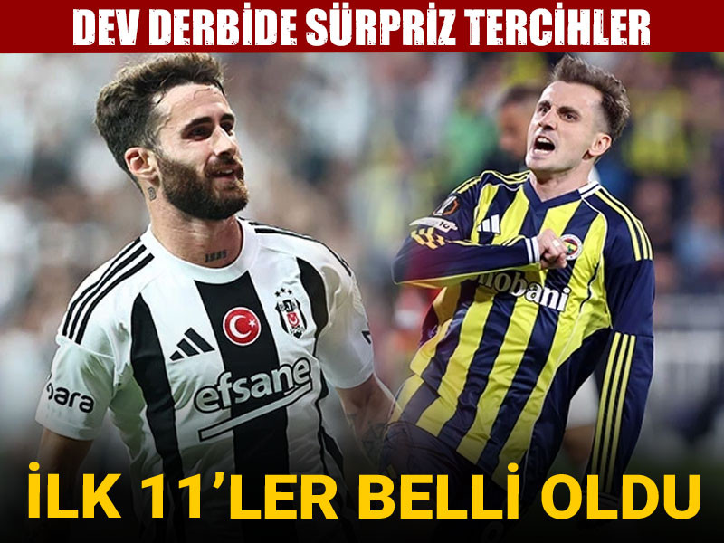 Derbide ilk 11'ler belli oldu: Dev maçta sürpriz karar