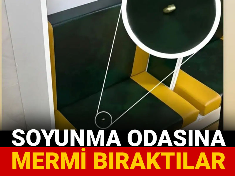 Soyunma odasına mermi bıraktılar