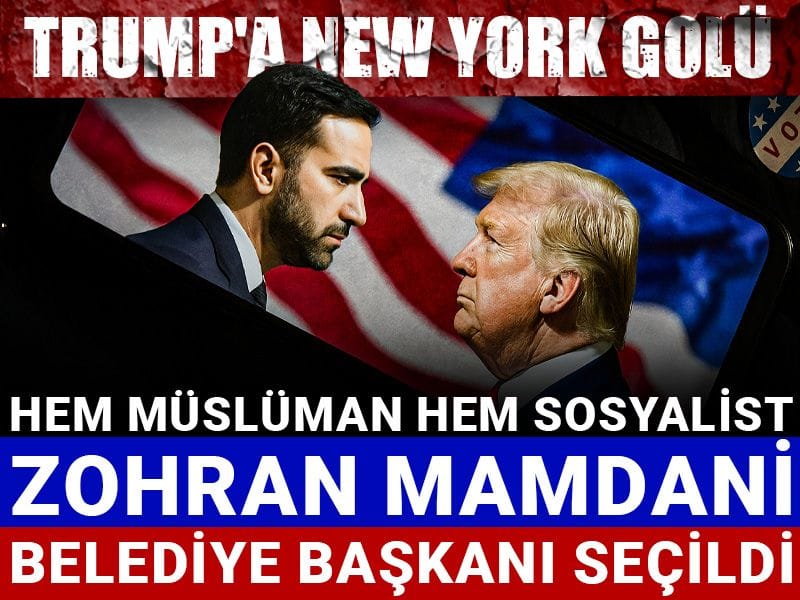 Trump'a New York golü: Hem müslüman hem sosyalist Zohran Mamdani belediye başkanı seçildi