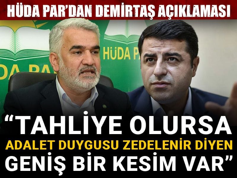 Hüda Par’dan Demirtaş açıklaması: Tahliye olursa adalet duygusu zedelenir diyen geniş bir kesim var