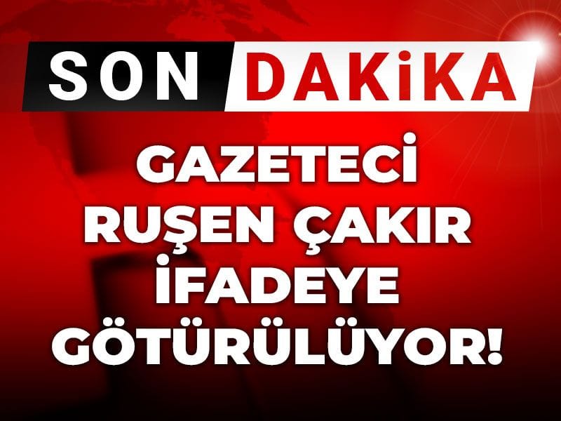 Son Dakika | Ruşen Çakır ifadeye götürülüyor