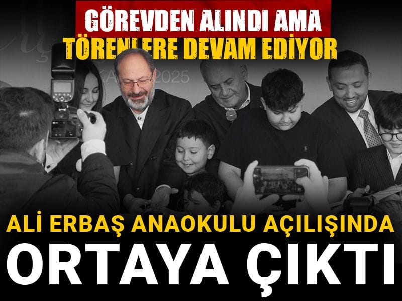 Görevden alındı ama törenlere devam ediyor: Ali Erbaş Anaokulu açılışında ortaya çıktı