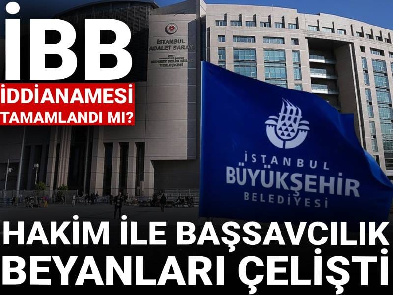 İBB İddianamesi tamamlandı mı? Başsavcılıktan açıklama!