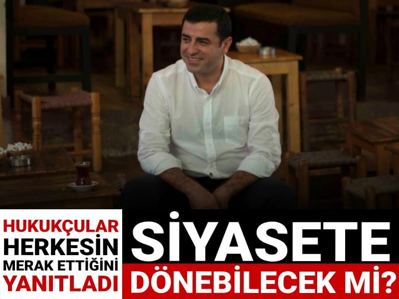 Tahliye bekleyen Selahattin Demirtaş siyasete geri dönebilecek mi? Hukukçular yorumladı