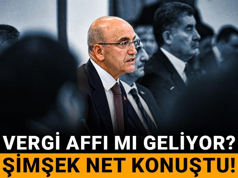 Vergi affı mı geliyor? Şimşek net konuştu!