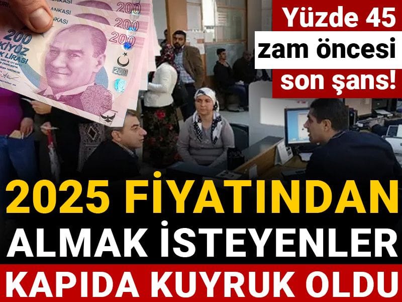 Yüzde 45 zam öncesi son şans! 2025 fiyatından almak isteyenler kapıda kuyruk oldu