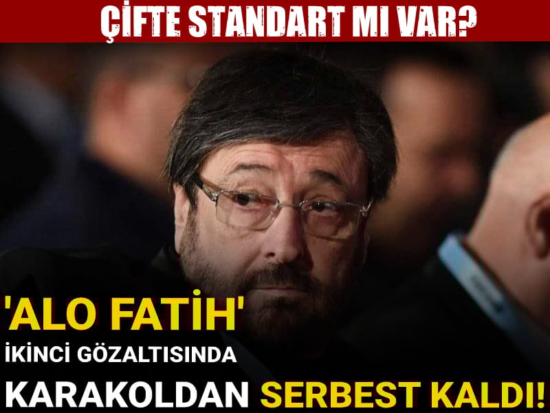 'Alo Fatih' ikinci gözaltısında karakoldan serbest kaldı! Çifte standart mı var?