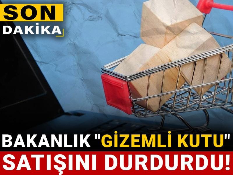 Bakanlık "Gizemli kutu" satışını durdurdu!
