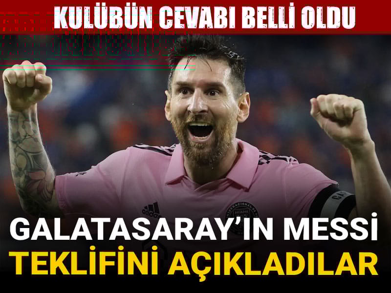 Galatasaray Messi için teklifini yaptı: Kulübün cevabı belli oldu