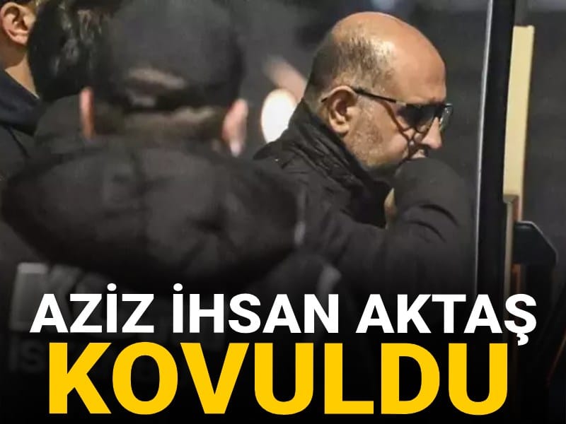 Aziz İhsan Aktaş kovuldu
