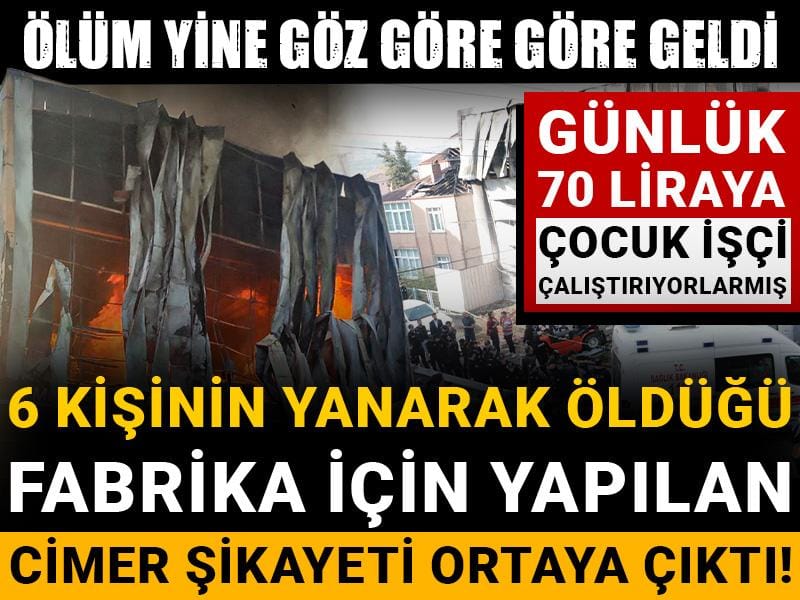 6 kişinin öldüğü depo için yapılan CİMER şikayeti ortaya çıktı! Ölüm yine göz göre göre geldi