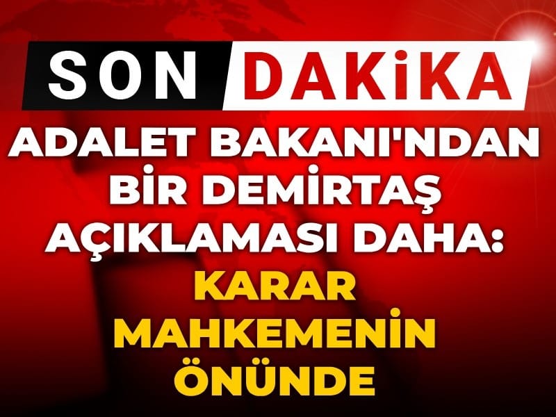 Son dakika | Adalet Bakanı Tunç'tan bir Demirtaş açıklaması daha