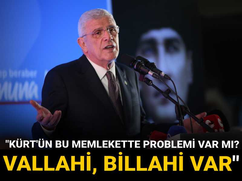 Dervişoğlu: Kürt'ün bu memlekette problemi var mı? Vallahi billahi var