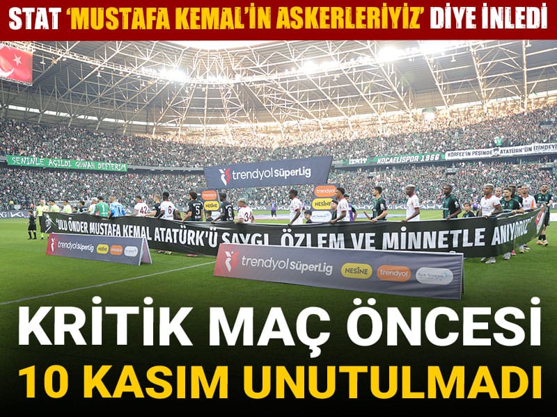 Kocaeli'de 10 Kasım unutulmadı: Stat 'Mustafa Kemal'in askerleriyiz' diye inledi