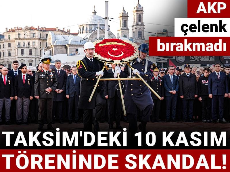 Taksim'deki 10 Kasım töreninde skandal! AKP çelenk bırakmadı