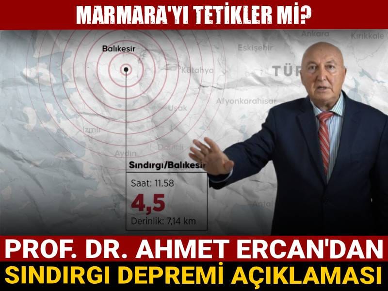 Prof. Dr. Ahmet Ercan'dan Sındırgı depremi açıklaması: Marmara'yı tetikler mi?