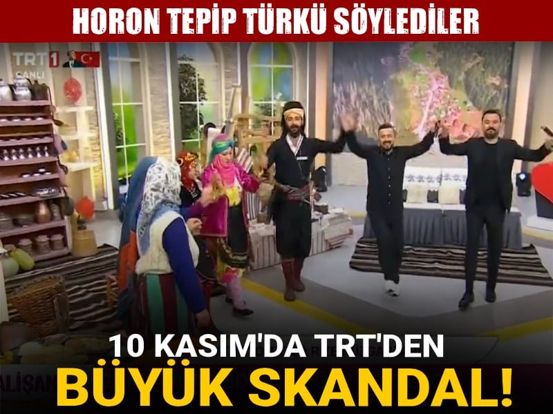 10 Kasım'da TRT'den büyük skandal! Horon tepip türkü söylediler